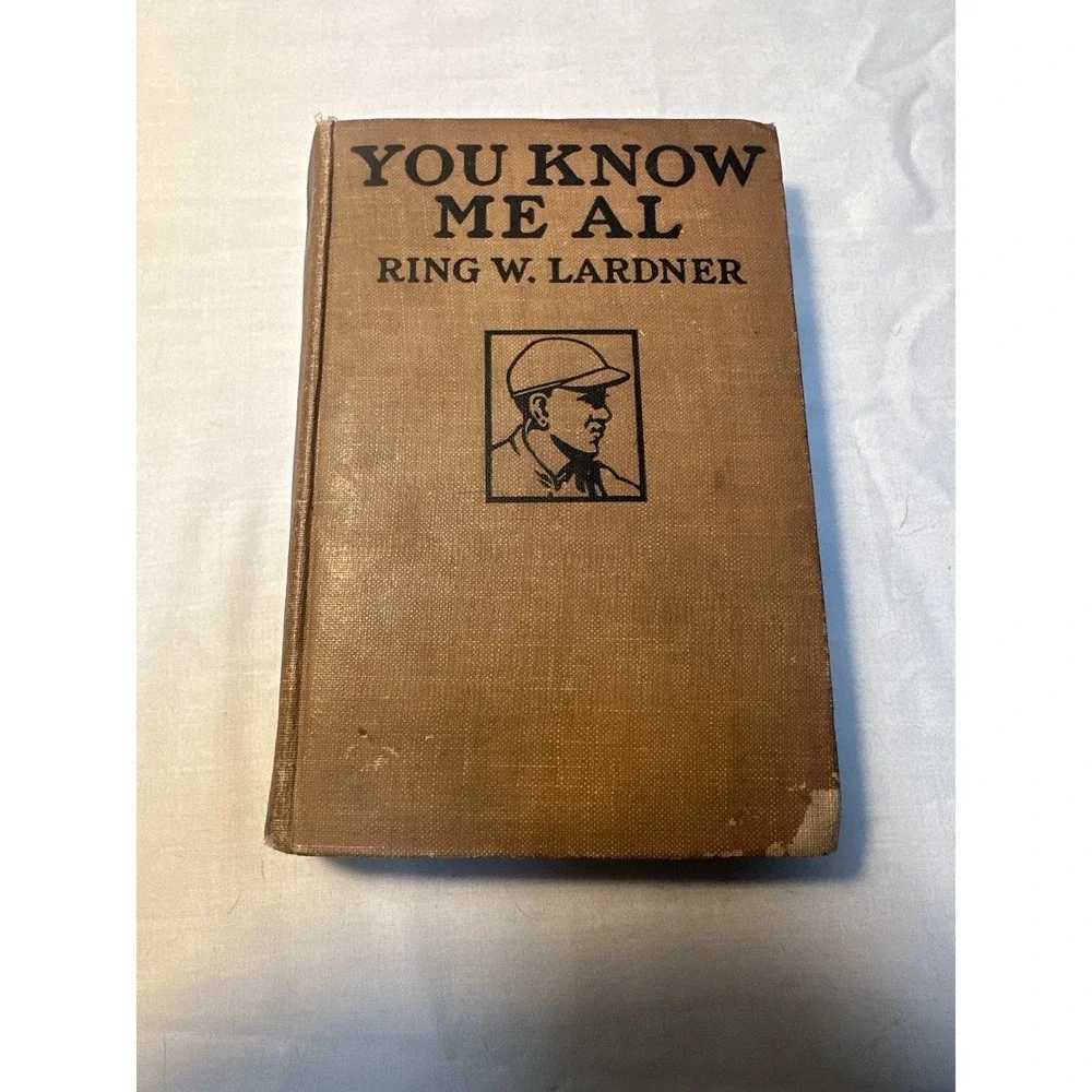 You Know Me Al by RING LARDNER ~ First Edition 1916 ~ 1st‎ Book ~ Baseball